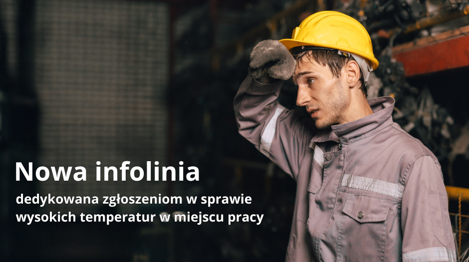 Nowa infolinia - zgłoszenia w sprawie wysokich temperatur w miejscu pracy